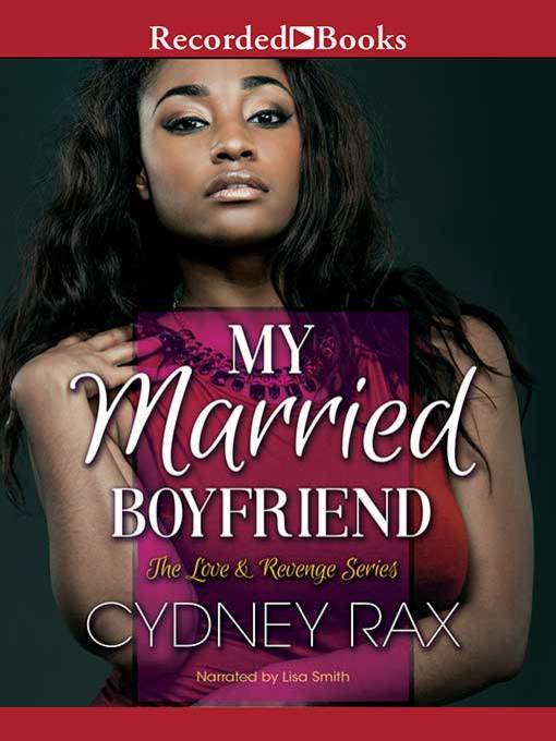 Title details for My Married Boyfriend by Cydney Rax - Wait list